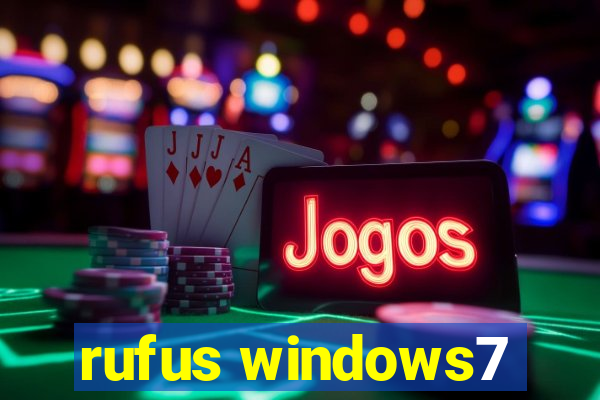 rufus windows7
